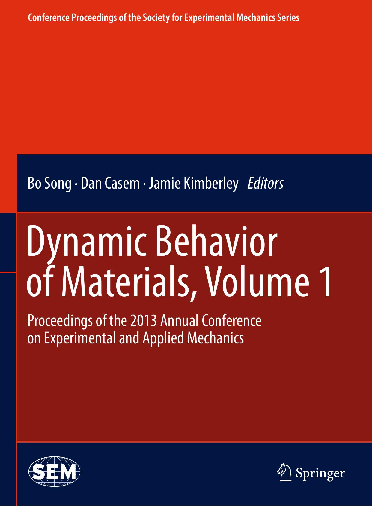 Dynamic Behavior of Materials, Volume 1: Proceedings of the 2013 Annual Conference on Experimental and Applied Mechanics by Daniel O. Odoh Gbadebo M. Owolabi (auth.) Bo Song Dan Casem Jamie Kimberley (eds.)
