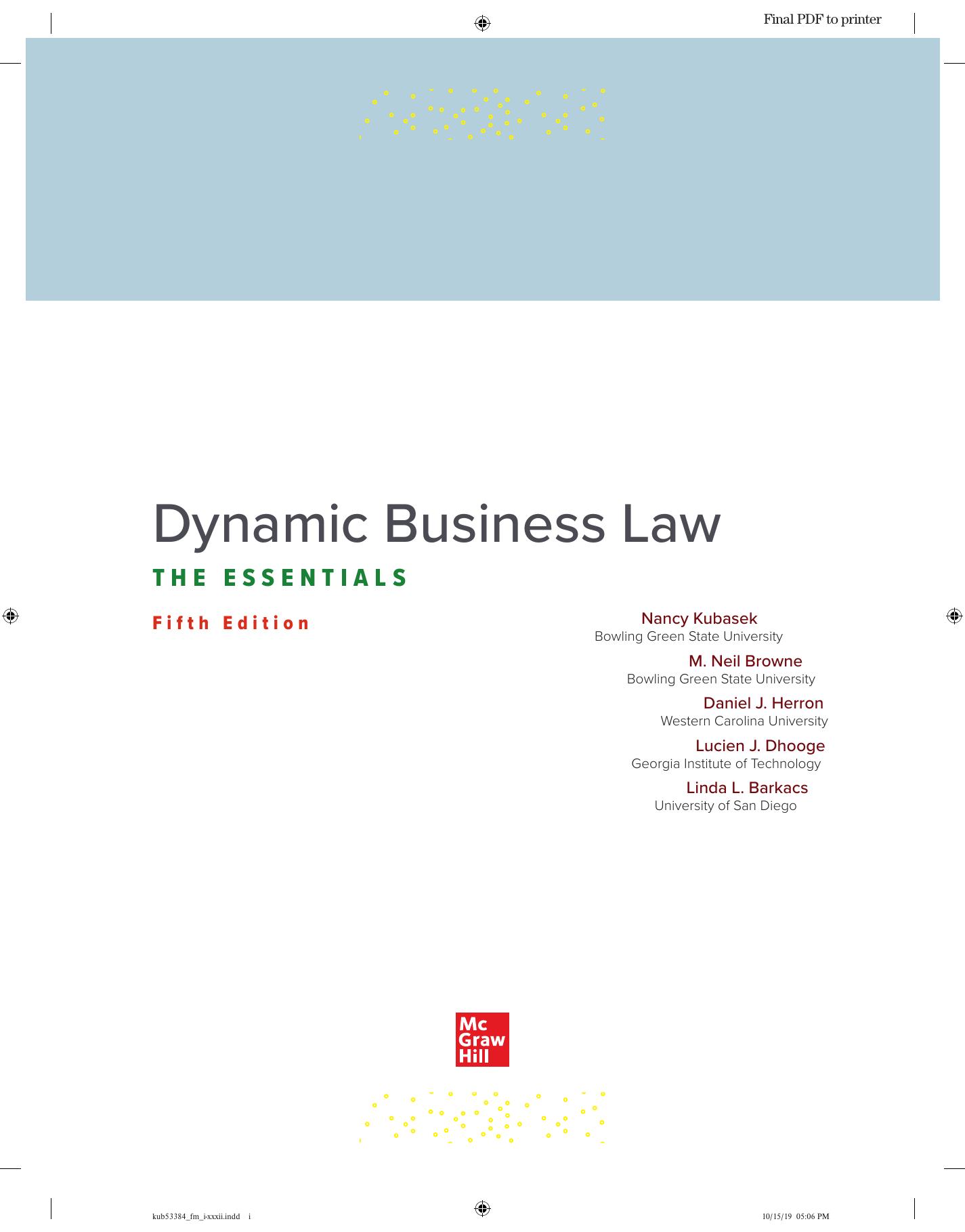 Dynamic Business Law: THE ESSENTIALS, 5th Edition by Nancy Kubasek M. Neil Browne Daniel J. Herron Lucien J. Dhooge Linda L. Barkacs