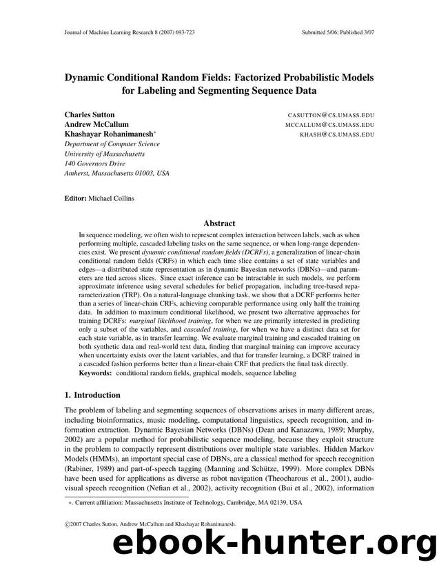 Dynamic Conditional Random Fields: Factorized Probabilistic Models for Labeling and Segmenting Sequence Data by Unknown