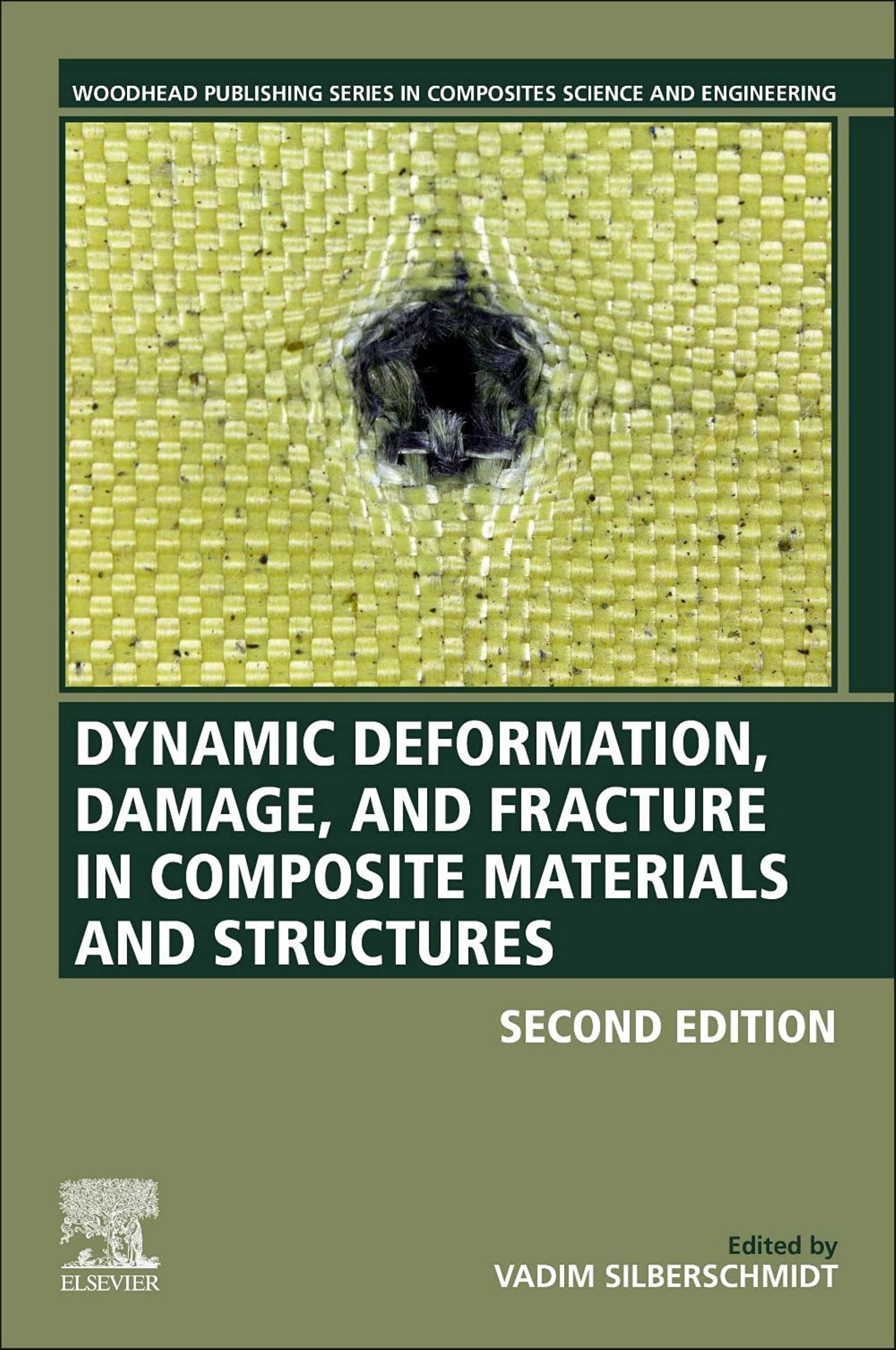 Dynamic Deformation, Damage and Fracture in Composite Materials and Structures by Vadim V. Silberschmidt