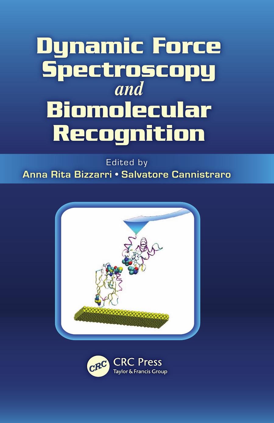 Dynamic Force Spectroscopy and Biomolecular Recognition by Cannistraro Salvatore. Bizzarri Anna Rita