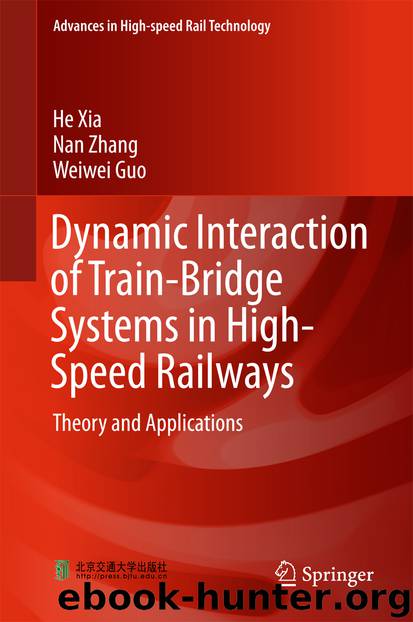 Dynamic Interaction of Train-Bridge Systems in High-Speed Railways by He Xia Nan Zhang & Weiwei Guo