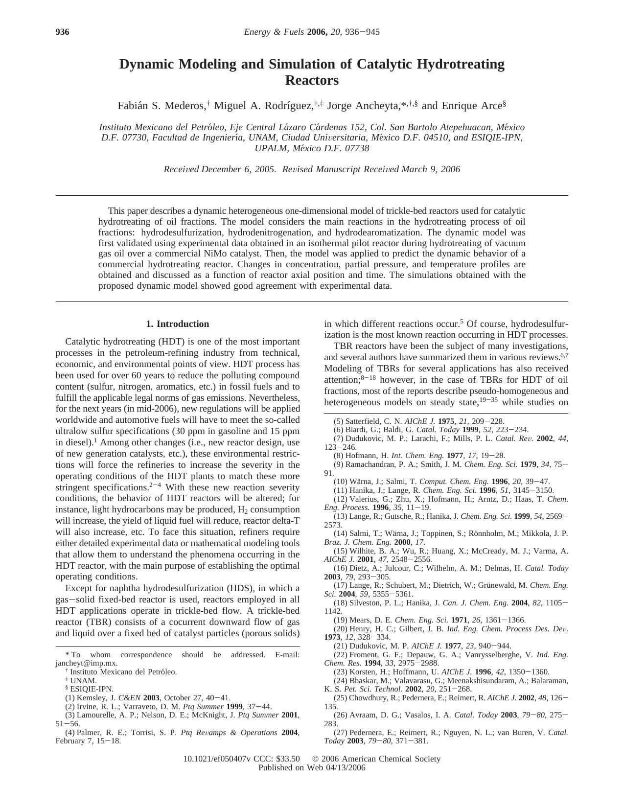 Dynamic Modeling and Simulation of Catalytic Hydrotreating Reactors by Fabián S. Mederos † Miguel A. Rodríguez † ‡ Jorge Ancheyta * † § and & Enrique Arce§
