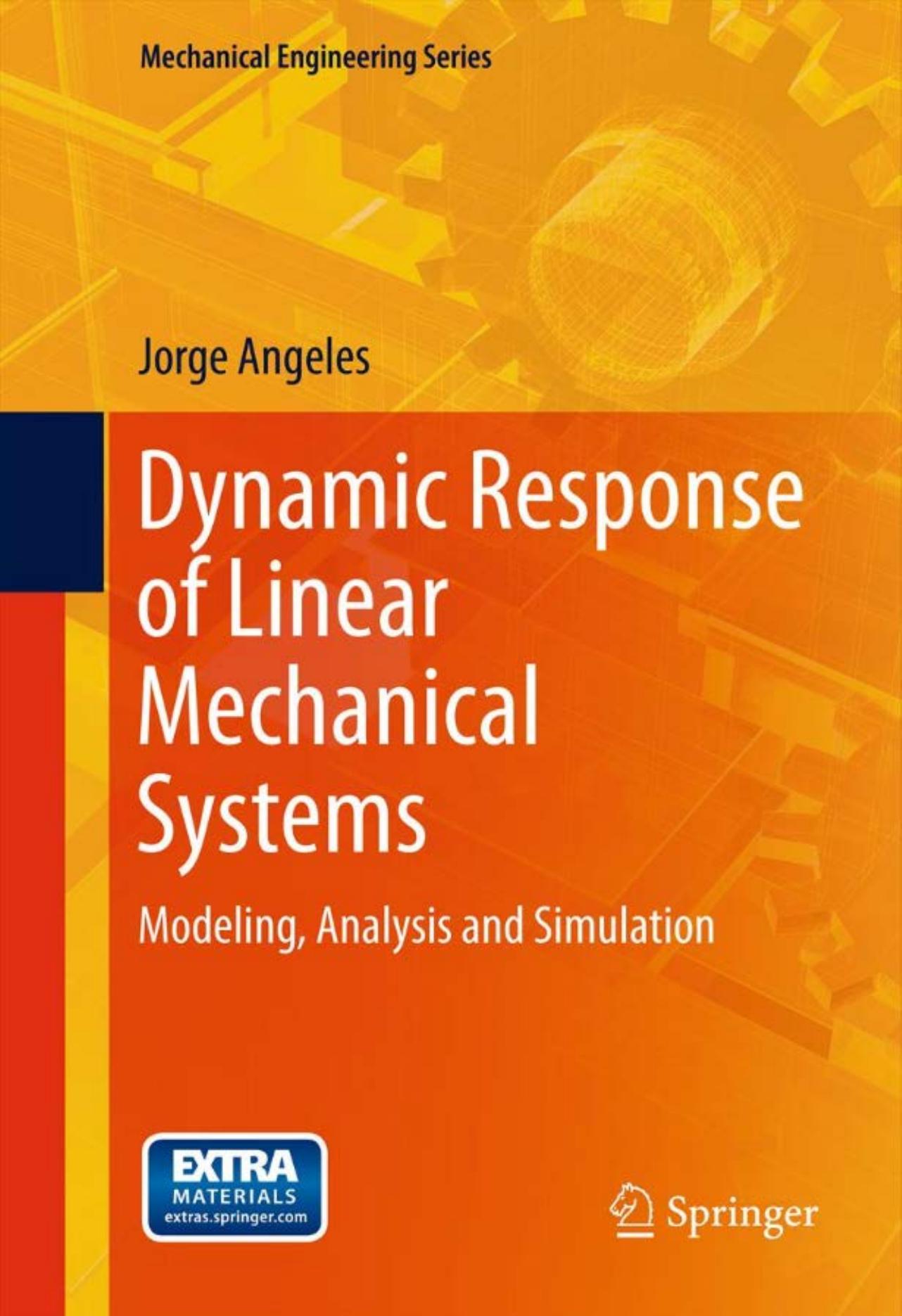 Dynamic Response of Linear Mechanical Systems: Modeling, Analysis and Simulation by Jorge Angeles (auth.)