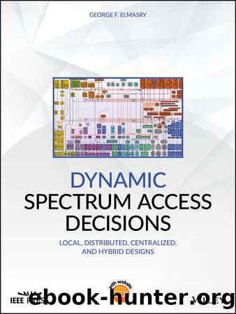 Dynamic Spectrum Access Decisions by Elmasry George F.;