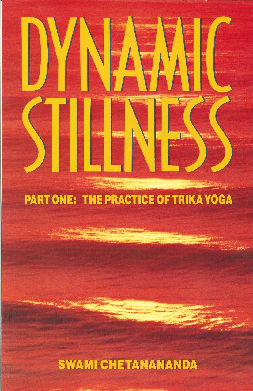 Dynamic Stillness Part One by The Practice of Trika Yoga
