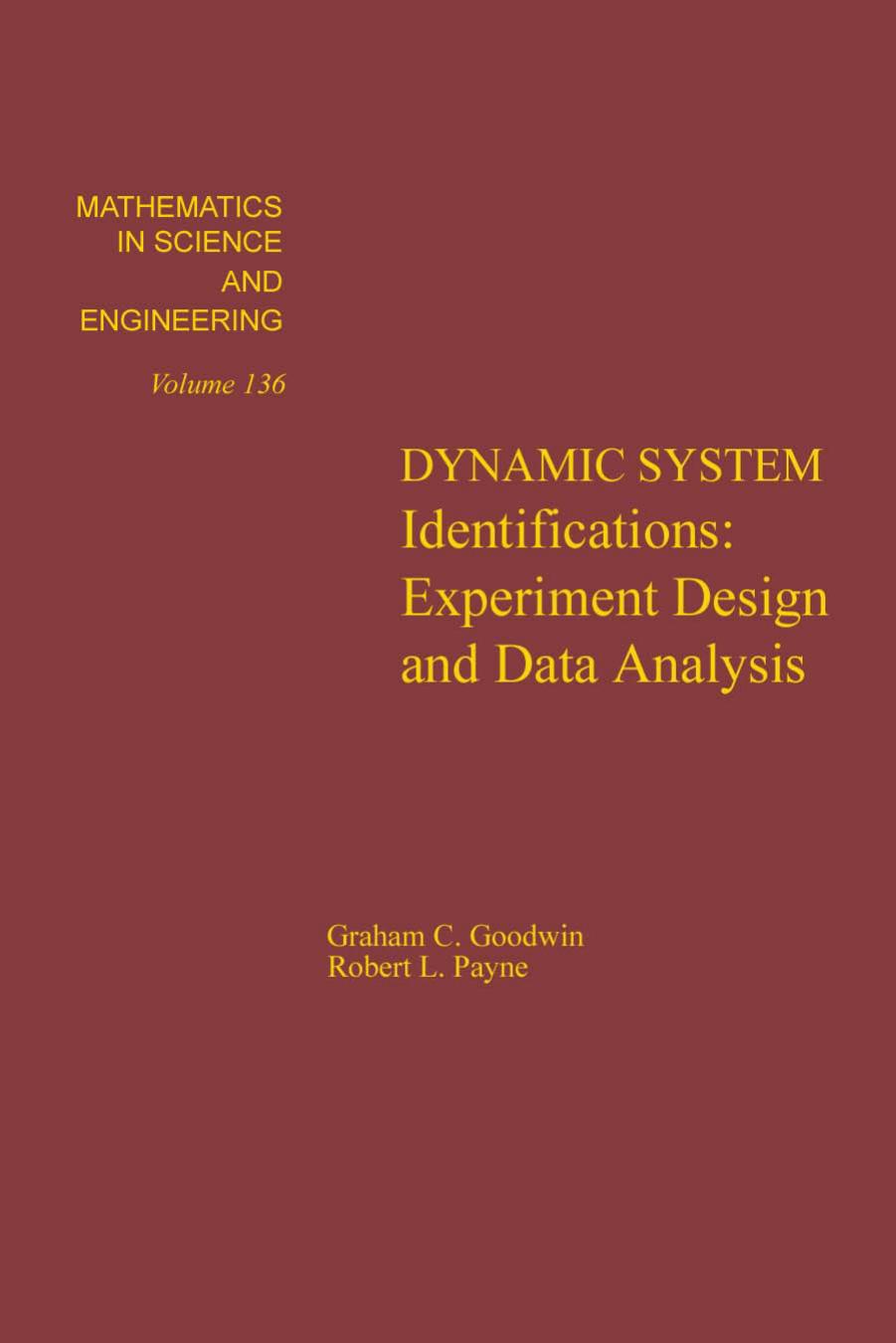 Dynamic System Identification: Experiment Design and Data Analysis by Graham C. Goodwin and Robert L. Payne (Eds.)