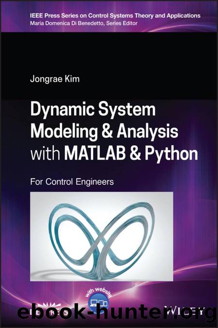 Dynamic System Modeling & Analysis with MATLAB & Python by Jongrae Kim