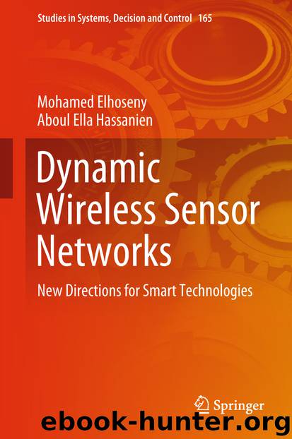 Dynamic Wireless Sensor Networks by Mohamed Elhoseny & Aboul Ella Hassanien