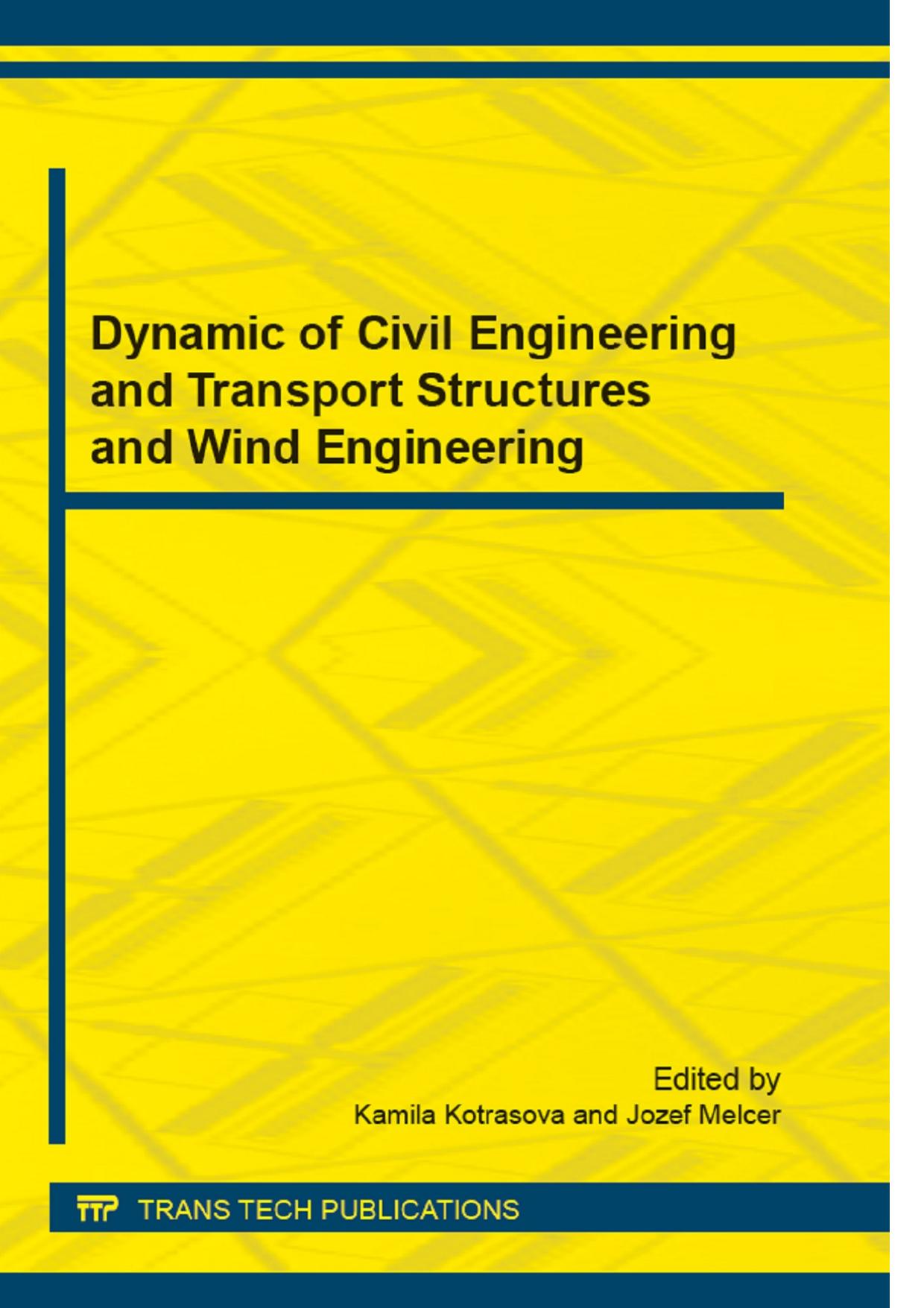 Dynamic of Civil Engineering and Transport Structures and Wind Engineering by Kamila Kotrasova Jozef Melcer
