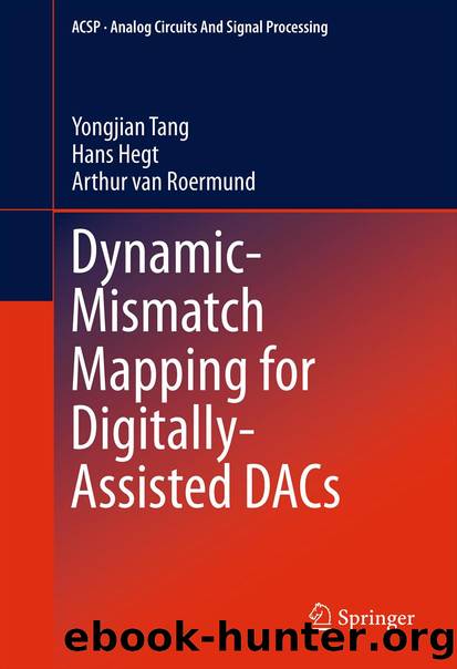 Dynamic-Mismatch Mapping for Digitally-Assisted DACs by Yongjian Tang Hans Hegt & Arthur Roermund