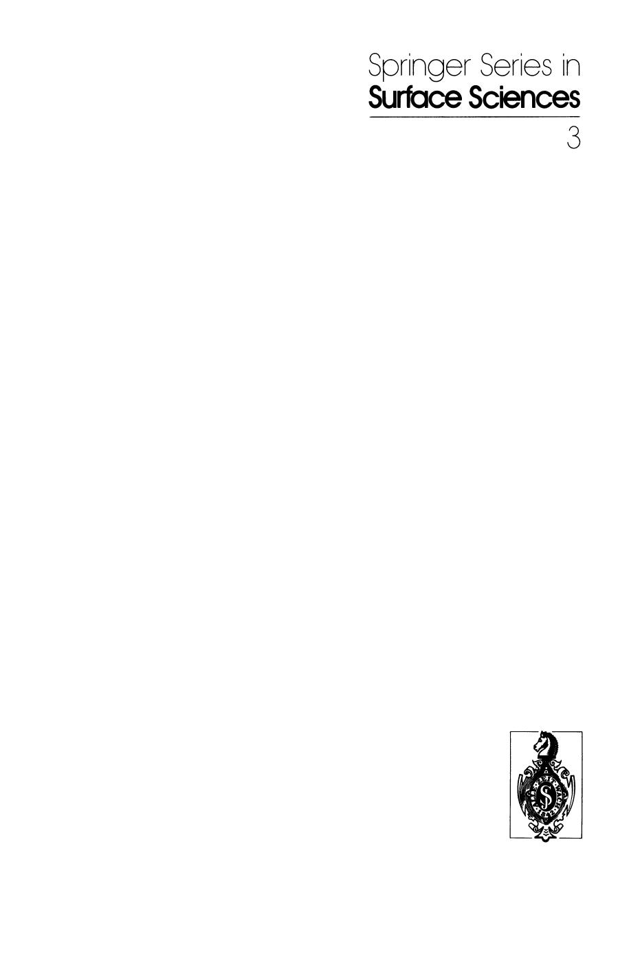 Dynamical Phenomena at Surfaces, Interfaces and Superlattices: Proceedings of an International Summer School at the Ettore Majorana Centre, Erice, Italy, July 1â13, 1984 by unknow