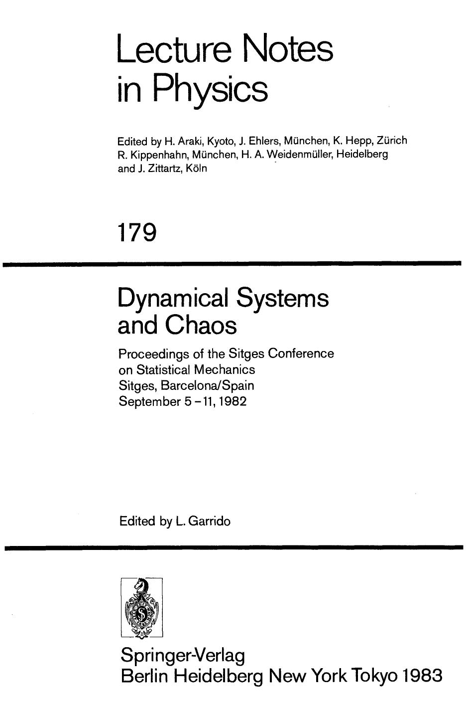 Dynamical System and Chaos: Proceedings of the Sitges Conference on Statistical Mechanics Sitges, Barcelona/Spain September 5â11, 1982 by L. Garrido C. Simó (auth.) Luis Garrido (eds.)