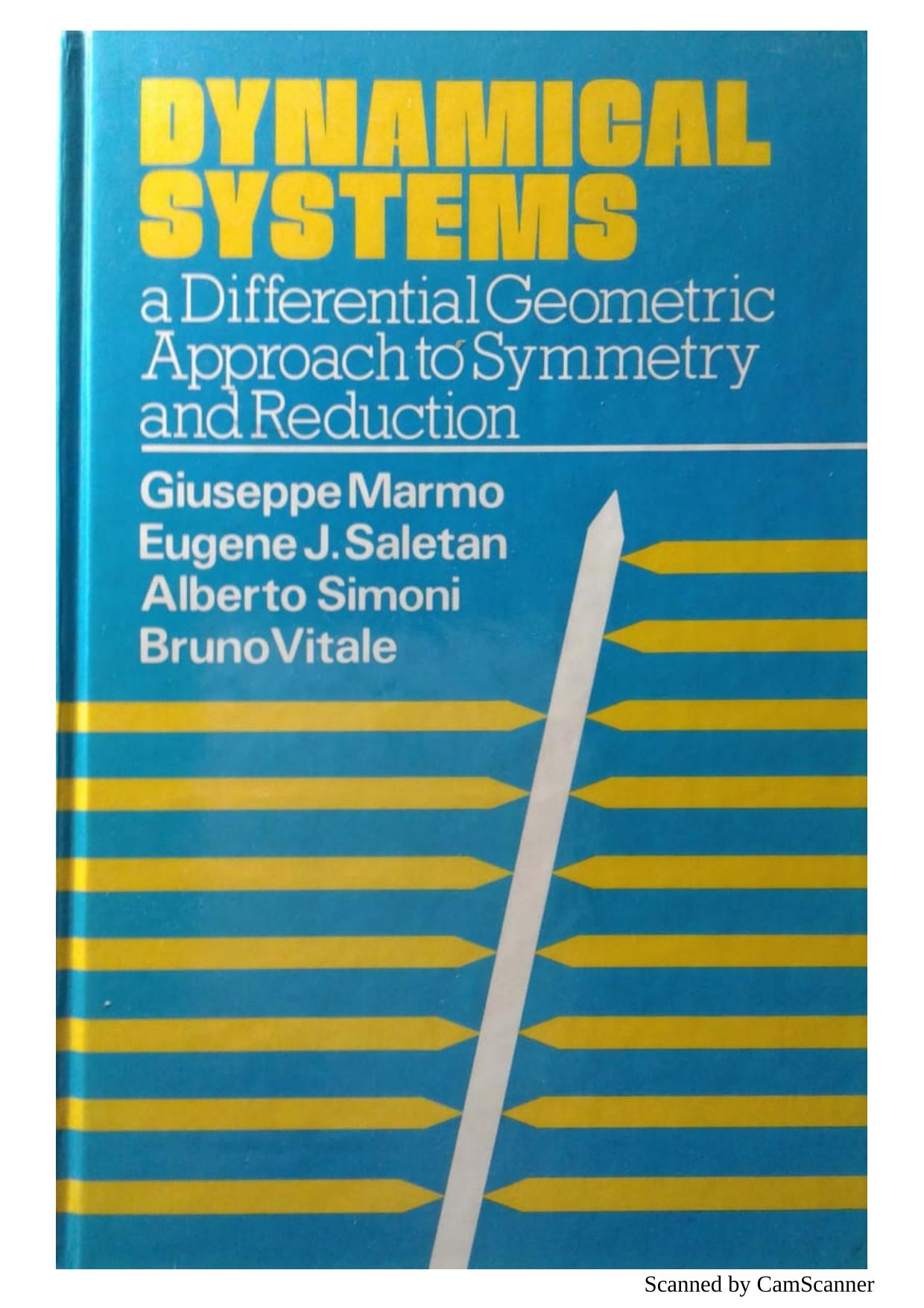 Dynamical Systems a Differential Geometric Approach to Symmetry and Reduction by Giuseppe Marmo Eugene Jerome Saletan Alberto Simoni Bruno Vitale