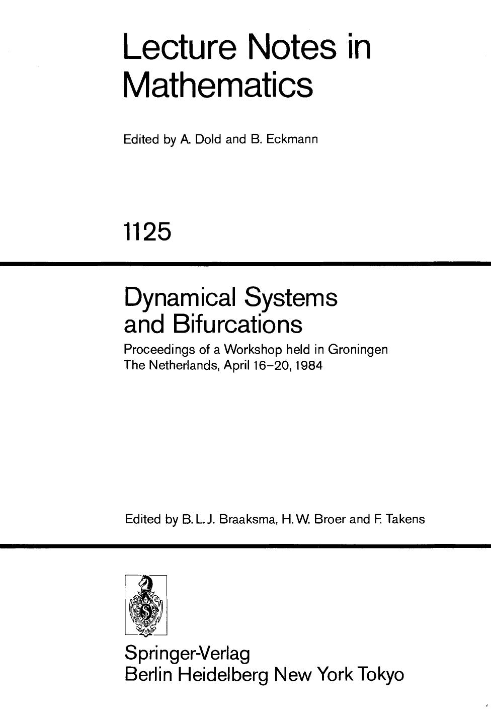 Dynamical Systems and Bifurcations: Proceedings of a Workshop held in Groningen The Netherlands, April 16â20, 1984 by Marc Chaperon (auth.) Boele L. J. Braaksma Hendrik W. Broer Floris Takens (eds.)