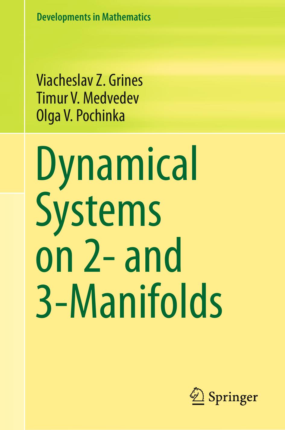 Dynamical Systems on 2- and 3-Manifolds by Viacheslav Z. Grines Timur V. Medvedev Olga V. Pochinka (auth.)