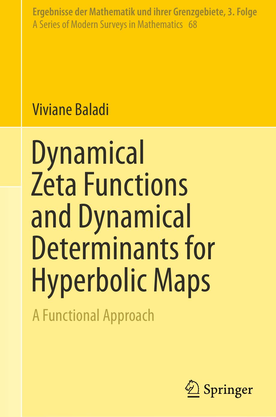Dynamical Zeta Functions and Dynamical Determinants for Hyperbolic Maps by Viviane Baladi