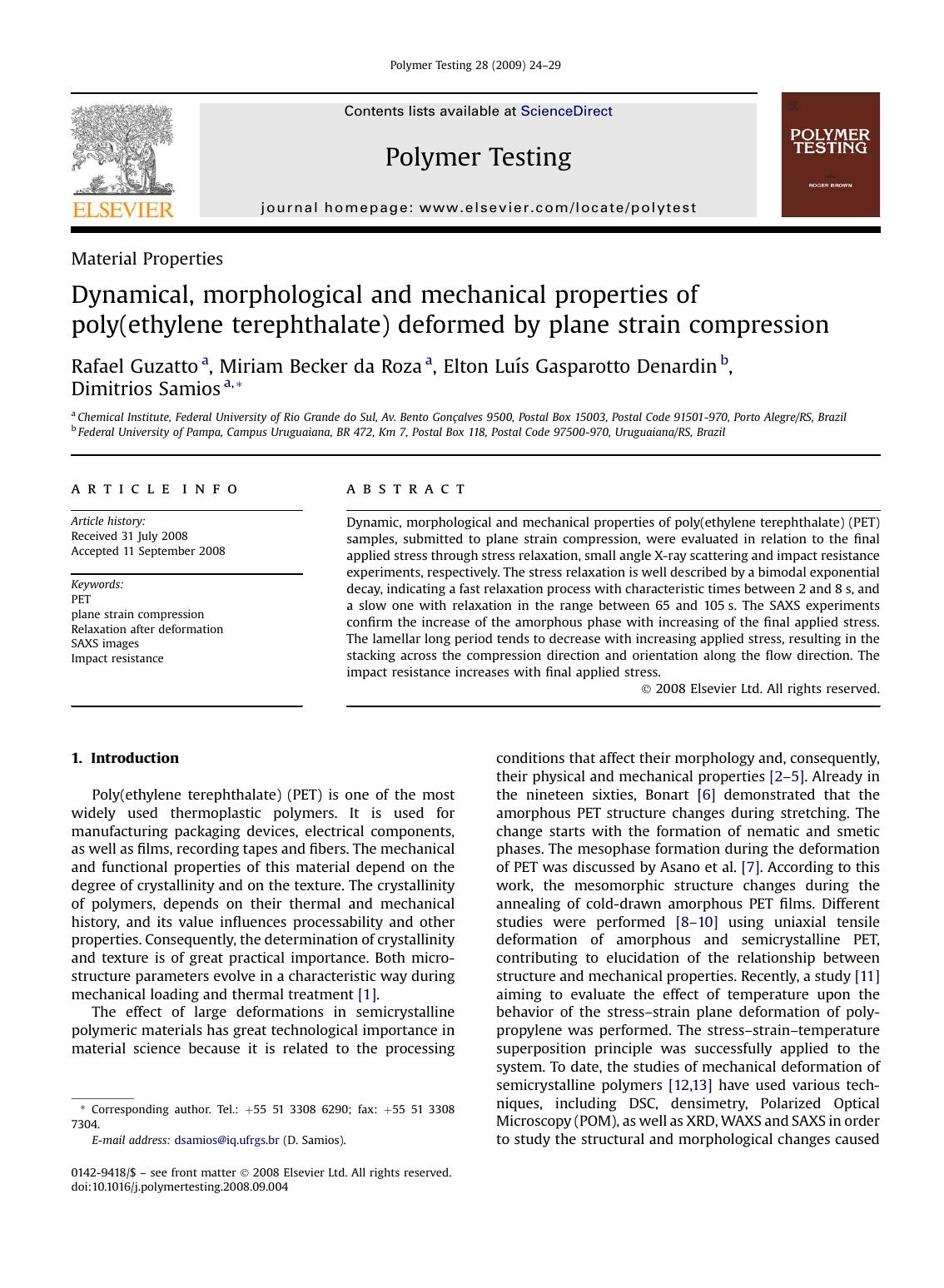 Dynamical, morphological and mechanical properties of poly(ethylene terephthalate) deformed by plane strain compression by Rafael Guzatto; Miriam Becker da Roza; Elton LuIs Gasparotto Denardin; Dimitrios Samios
