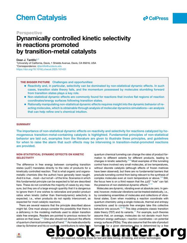 Dynamically controlled kinetic selectivity in reactions promoted by transition-metal catalysts by Dean J. Tantillo