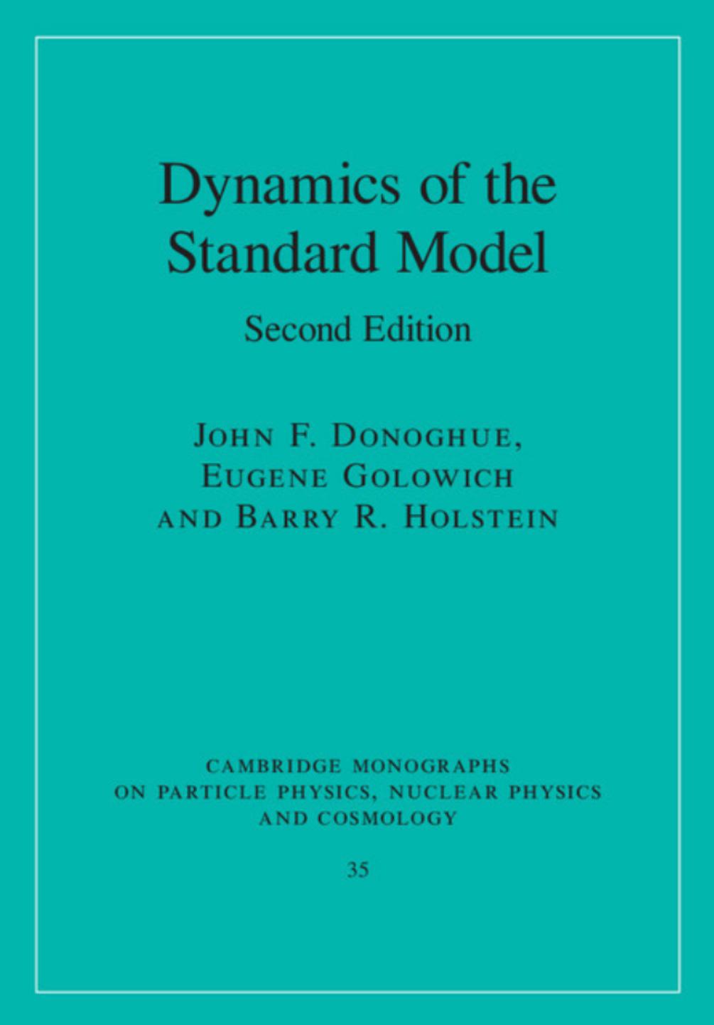 Dynamics Of The Standard Model by John F. Donoghue Eugene Golowich Barry R. Holstein