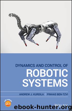 Dynamics and Control of Robotic Systems by Kurdila Andrew;Ben-Tzvi Pinhas; & Pinhas Ben-Tzvi