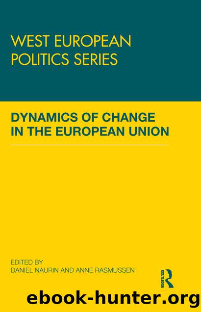 Dynamics of Change in the European Union by Daniel Naurin & Anne Rasmussen