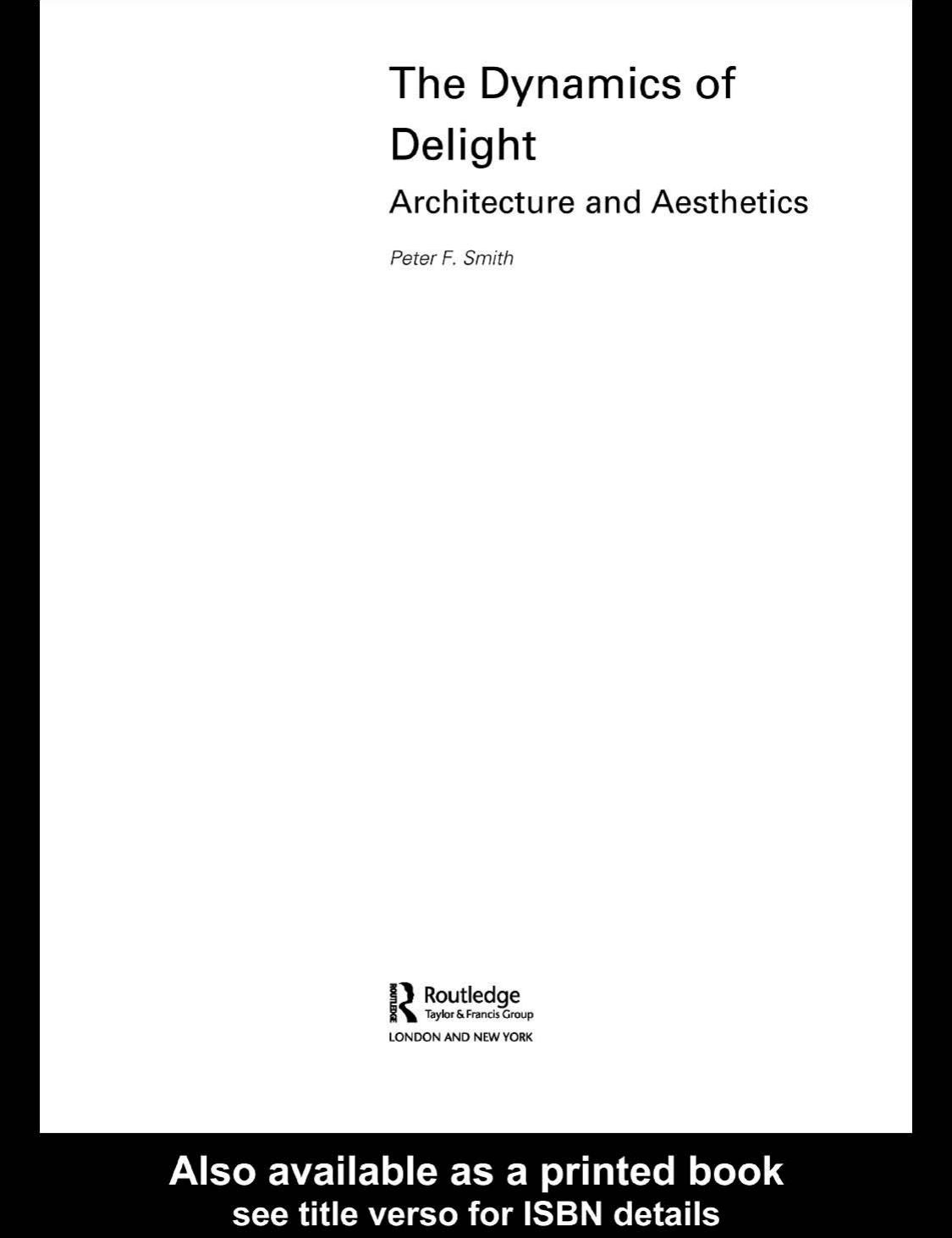 Dynamics of Delight: Architecture and Aesthetics by Peter F. Smith