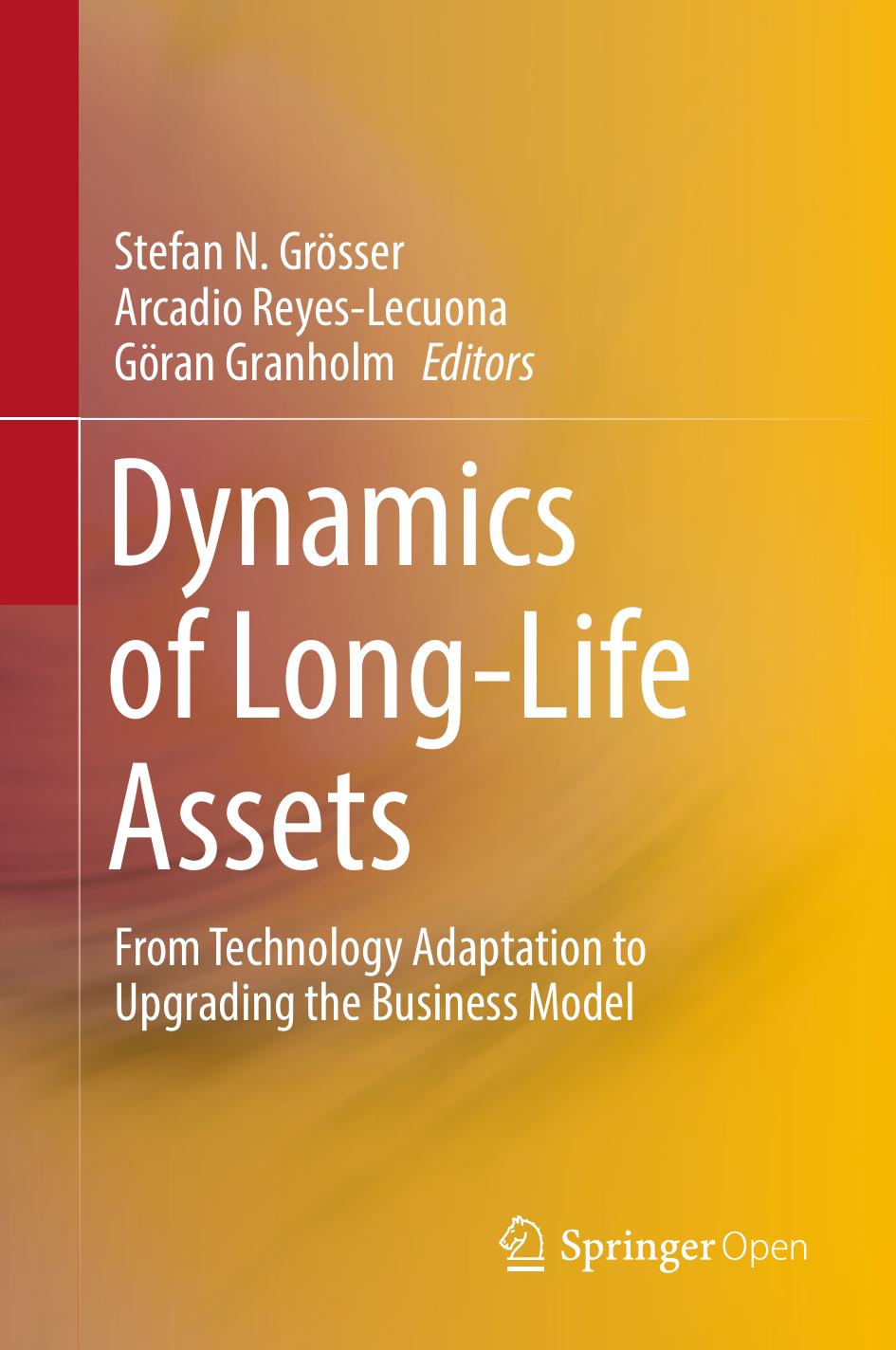 Dynamics of Long-Life Assets: From Technology Adaptation to Upgrading the Business Model by Unknow