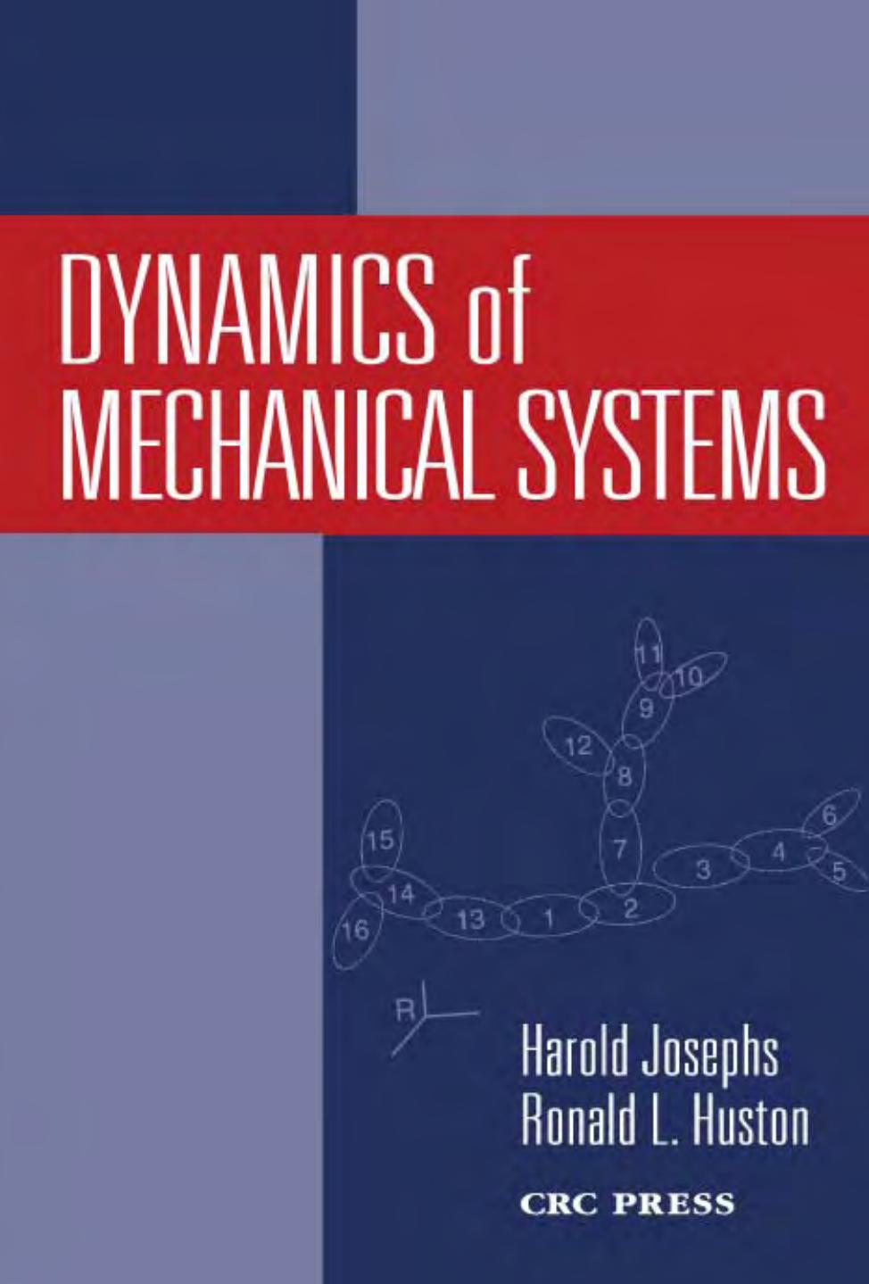 Dynamics of Mechanical Systems by Harold Josephs Ronald Huston