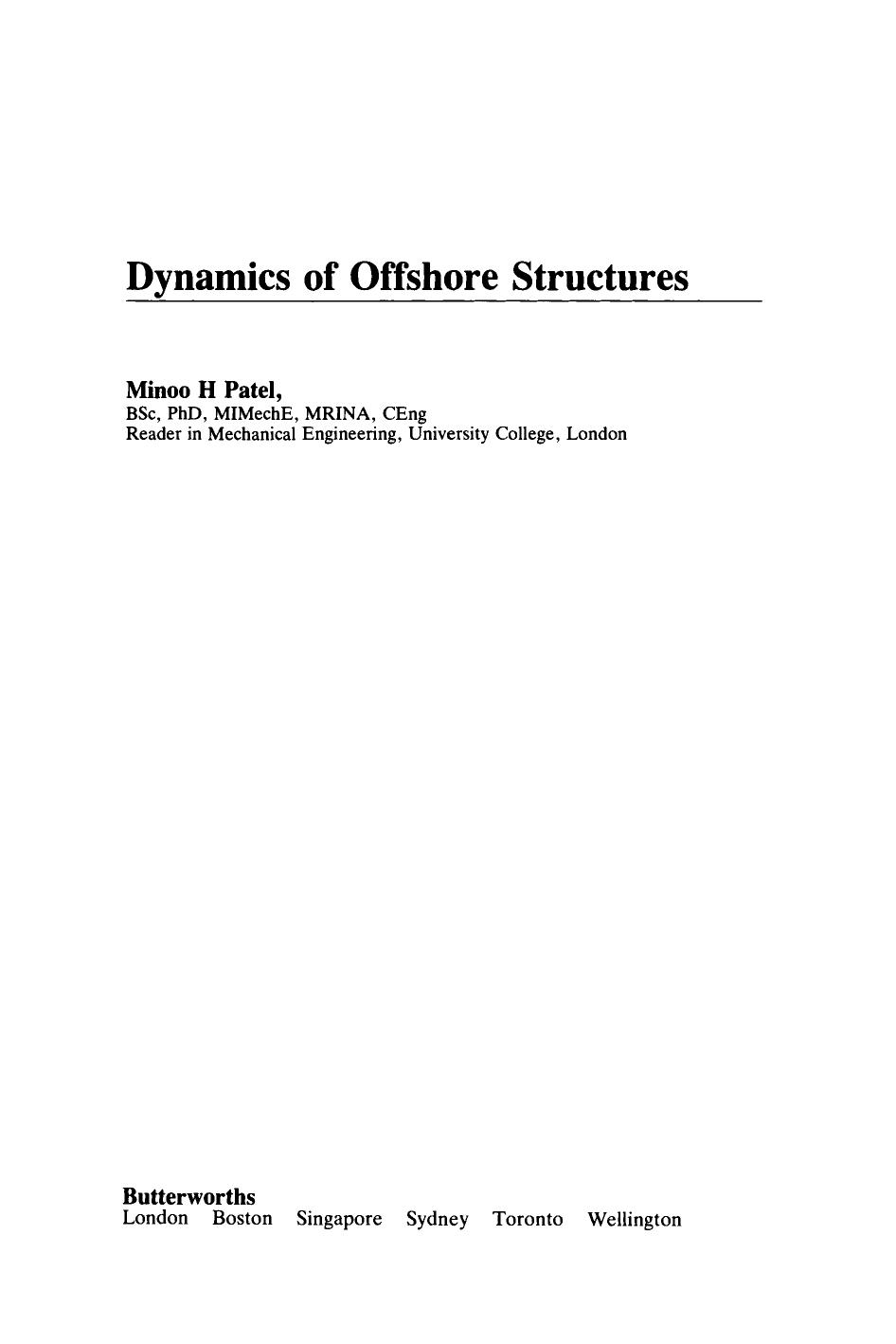 Dynamics of Offshore Structures by Minoo H Patel (Auth.)