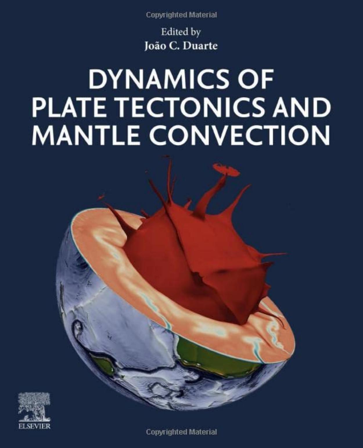 Dynamics of Plate Tectonics and Mantle Convection by Joao Duarte