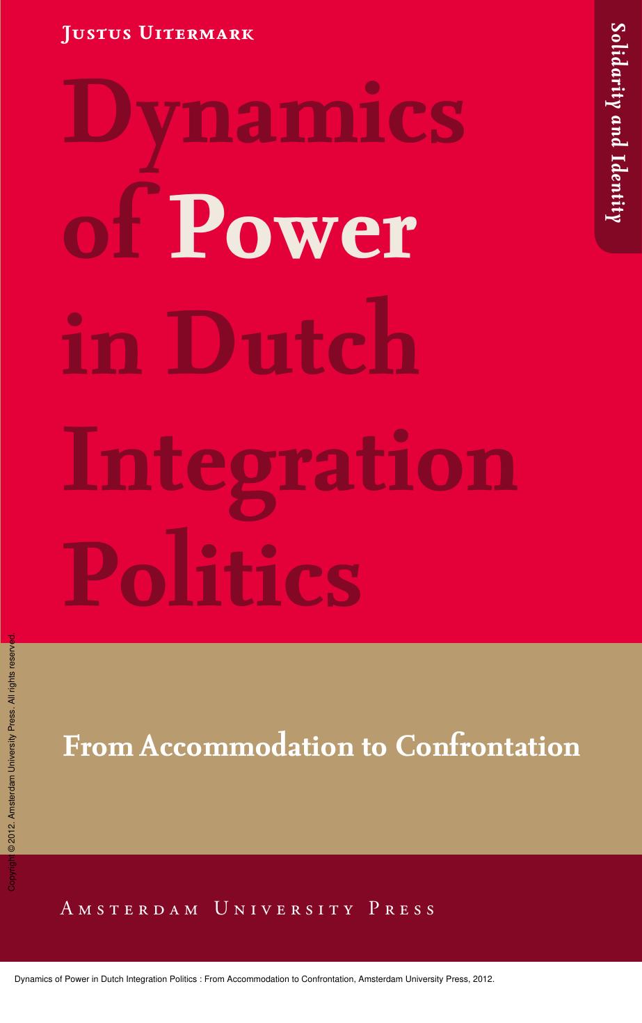 Dynamics of Power in Dutch Integration Politics : From Accommodation to Confrontation by Justus Uitermark
