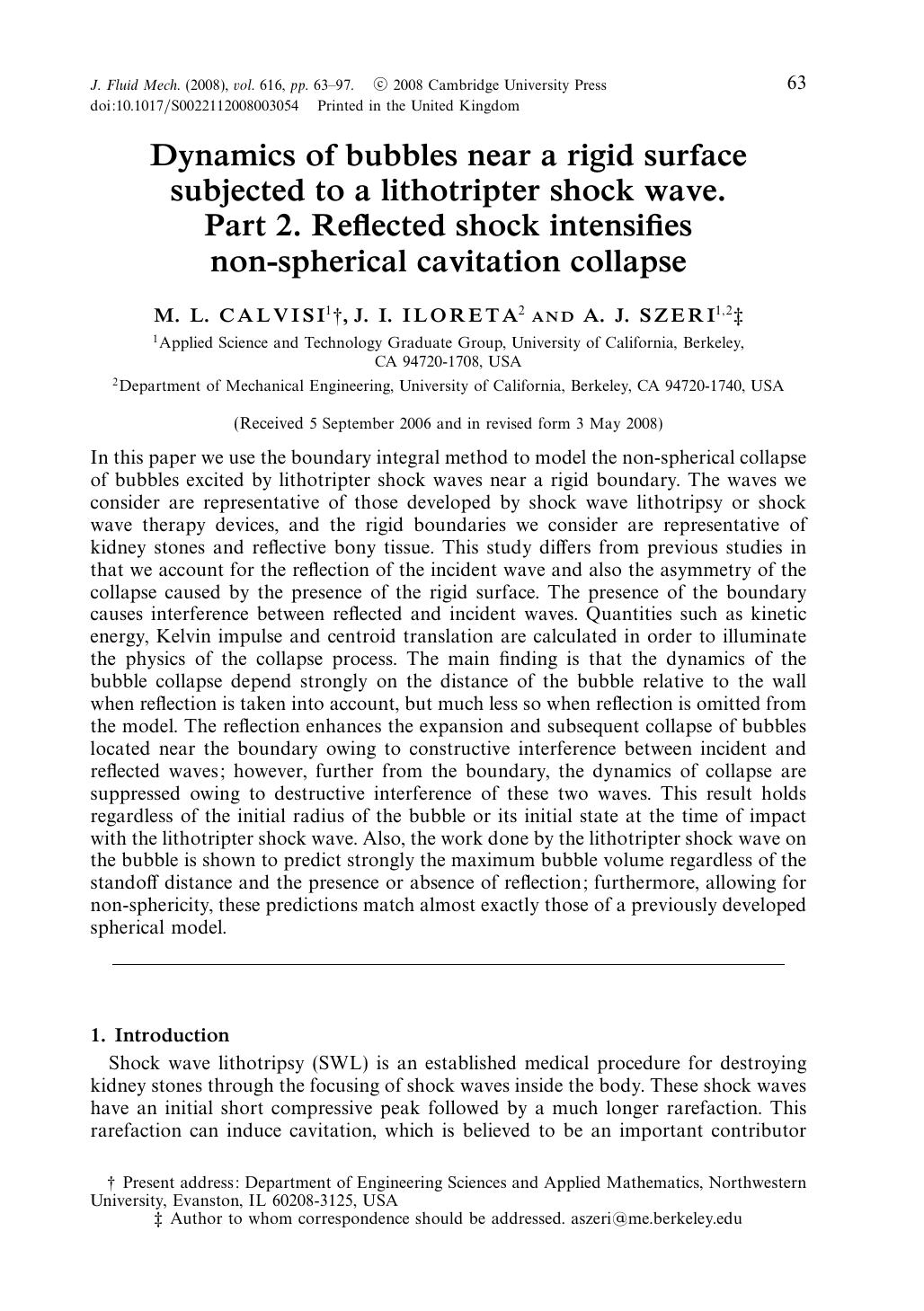 Dynamics of bubbles near a rigid surface subjected to a lithotripter shock wave. Part 2. Reflected shock intensifies non-spherical cavitation collapse by M. L. CALVISI J. I. ILORETA A. J. SZERI