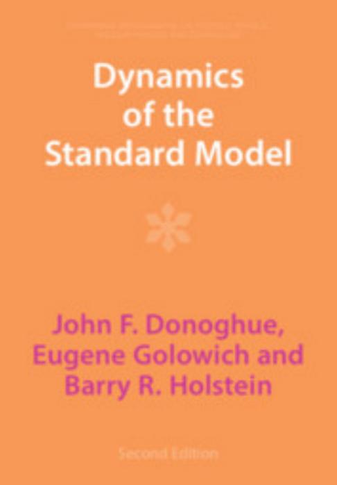 Dynamics of the Standard Model by John F. Donoghue Eugene Golowich Barry R. Holstein