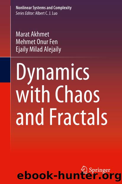 Dynamics with Chaos and Fractals by Marat Akhmet & Mehmet Onur Fen & Ejaily Milad Alejaily