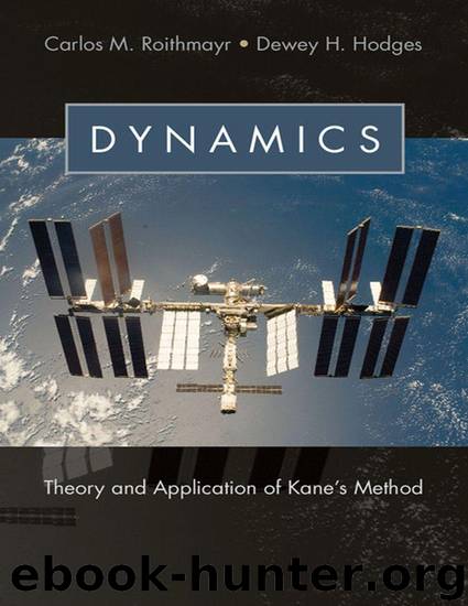 Dynamics: Theory and Application of Kane’s Method by Roithmayr Carlos M. & Hodges Dewey H