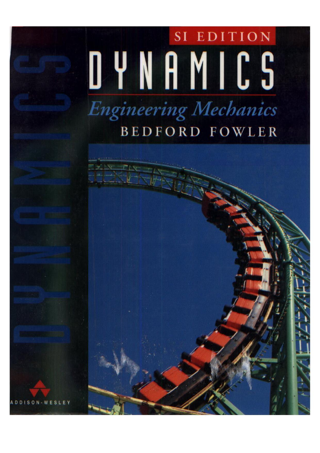 Dynamics. Engineering Mechanics SI by Bedford Fowler