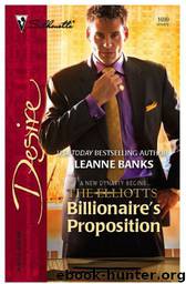 Dynasties (The Elliotts 1): Billionaire's Proposition by Leanne Banks