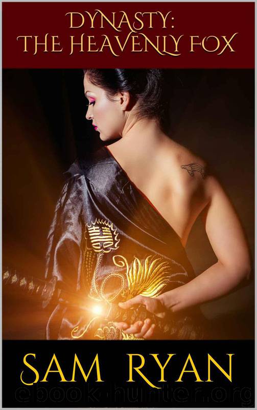 Dynasty: The Heavenly Fox (Dynasty Saga Book 1) by Sam Ryan