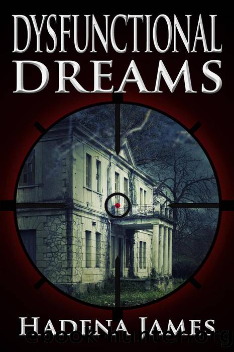 Dysfunctional Dreams by Hadena James