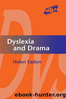 Dyslexia and Drama by Eadon Helen;
