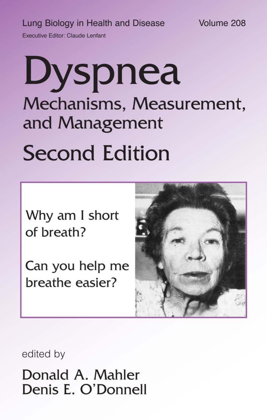 Dyspnea: Mechanisms, Measurement and Management, 2nd Edition (Lung Biology in Health and Disease Vol 208) by Donald A. Mahler Denis O'Donnell