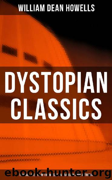 Dystopian Classics: Through the Eye of the Needle & A Traveler from Altruria by William Dean Howells