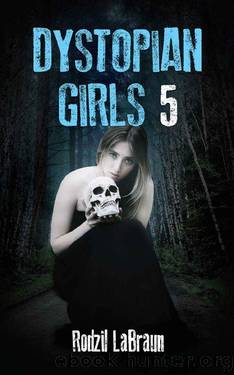 Dystopian Girls 5 by Rodzil LaBraun