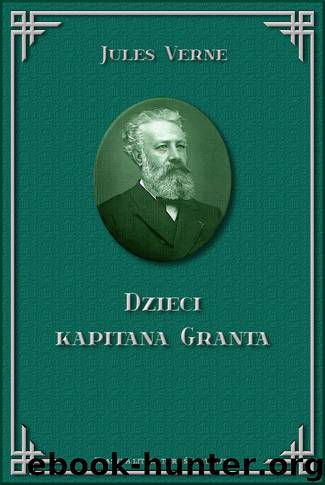 Dzieci kapitana Granta by Jules Verne
