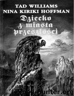 Dziecko z miasta przeszlosci by WILLIAMS TAD