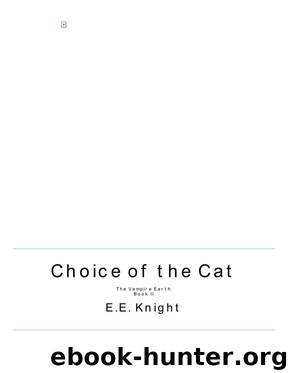 E E Knight-Vampire Earth 02 by Choice of the Cat