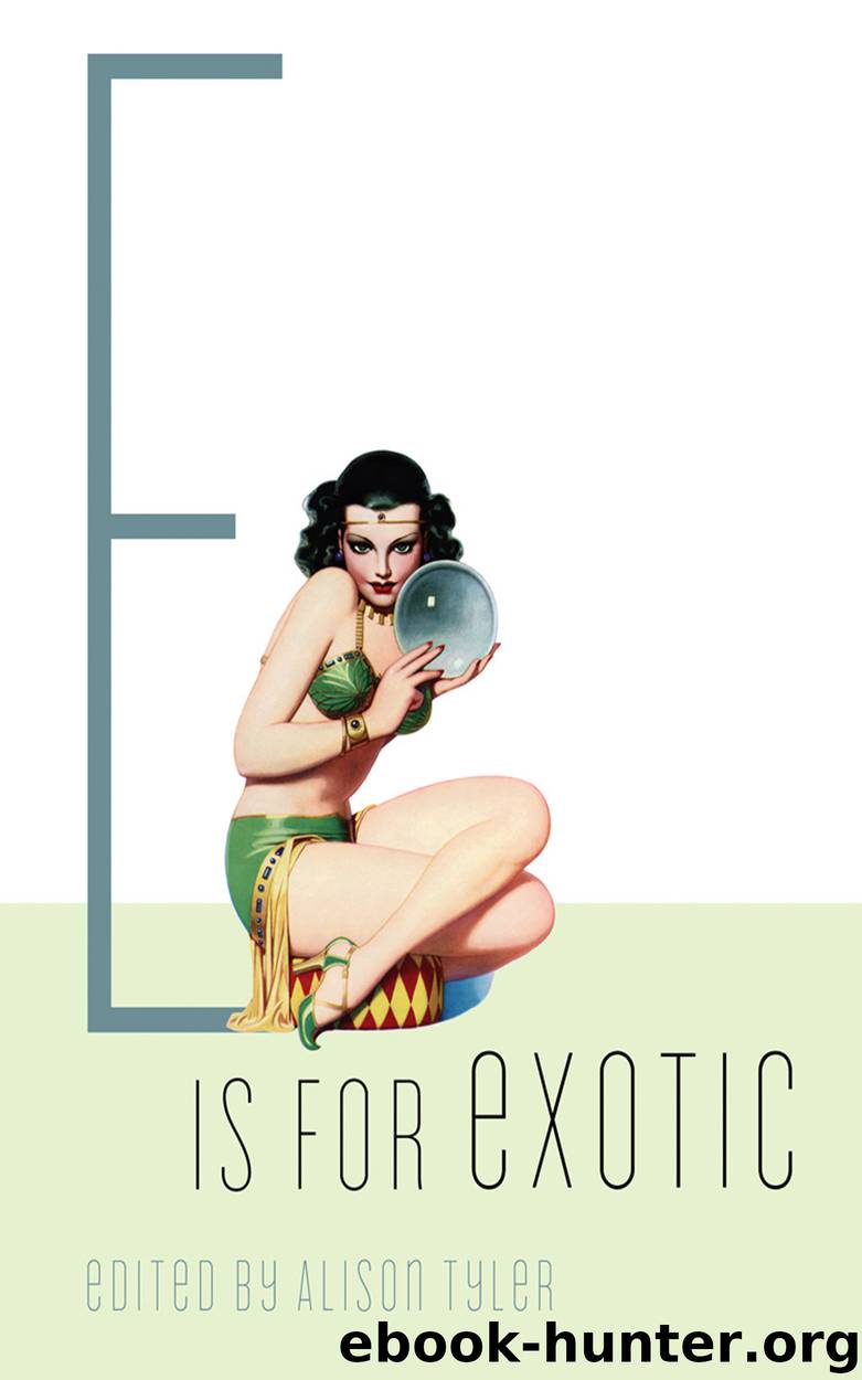 E Is for Exotic by Alison Tyler