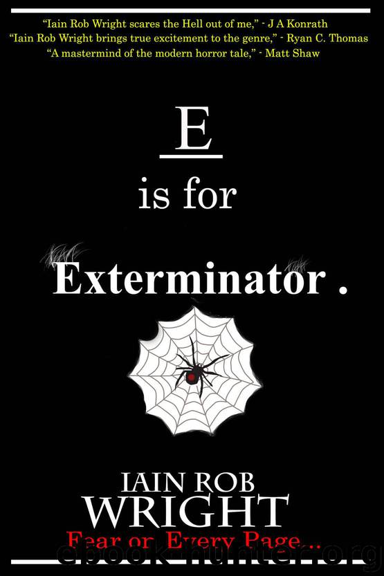 E is for Exterminator (A-Z of Horror Book 5) by Wright Iain Rob