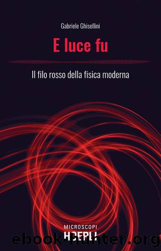 E luce fu by Gabriele Ghisellini